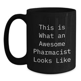 Funny Pharmacy Gifts for Pharmacist Black Coffee Mug, Inspirational Quote 'This Is What An Awesome Pharmacist Looks Like' for Graduation, Gifts from Friends - Main